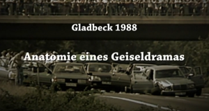 Gladbeck 1988 - Anatomie eines Geiseldramas