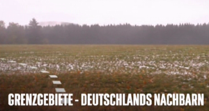 Grenzgebiete - Deutschlands Nachbarn