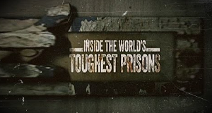 Die härtesten Gefängnisse der Welt