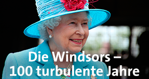 Die Windsors - 100 turbulente Jahre