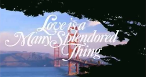 Love is a Many Splendored Thing