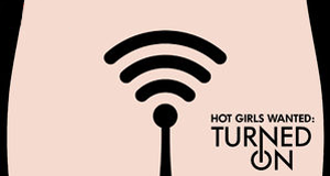 Hot Girls Wanted: Turned On