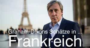 Graham-Dixons Schätze in ... Frankreich