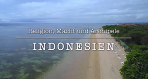 Religion, Macht und Archipele: Indonesien