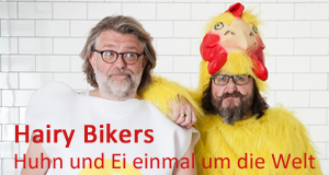 Hairy Bikers - Huhn und Ei einmal um die Welt