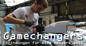 Gamechangers: Erfindungen für eine bessere Welt