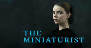 The Miniaturist - Die Magie der kleinen Dinge