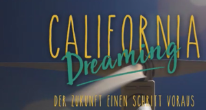California Dreaming - Der Zukunft einen Schritt voraus