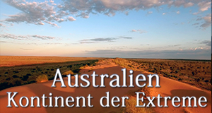 Australien - Kontinent der Extreme
