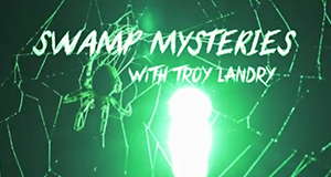 Swamp Mysteries - Auf der Jagd mit Troy Landry