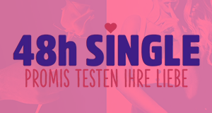 48h Single - Promis testen ihre Liebe