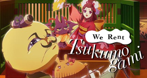 We Rent Tsukumogami