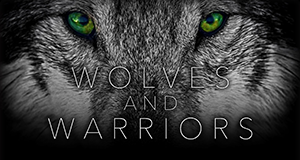 Wolves and Warriors