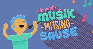 Die große Musik-Mitsing-Sause