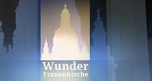 Wunder Frauenkirche