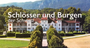 Schlösser und Burgen der Schweiz