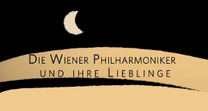 Die Wiener Philharmoniker und ihre Lieblinge