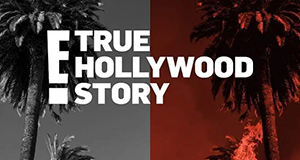 True Hollywood Story