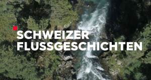 Schweizer Flussgeschichten
