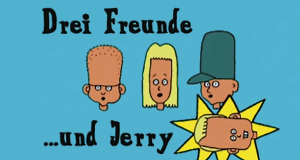 Drei Freunde... und Jerry