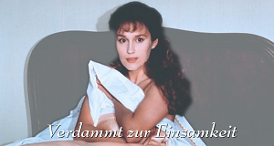 Verdammt zur Einsamkeit