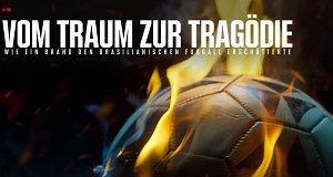 Vom Traum zur Tragödie: Wie ein Brand den brasilianischen Fußball erschütterte