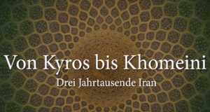 Von Kyros bis Khomeini. Drei Jahrtausende Iran
