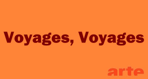 Voyages, Voyages