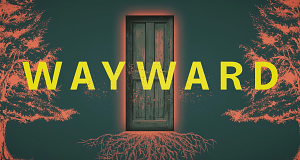 Wayward - Unberechenbar