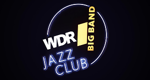 WDR Big Band Jazzclub