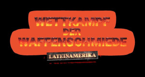 Wettkampf der Waffenschmiede - Lateinamerika