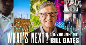 What's Next? Die Zukunft mit Bill Gates