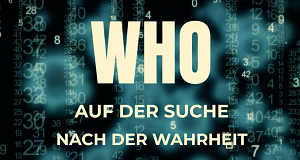 WHO - Auf der Suche nach der Wahrheit