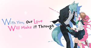 With You, Our Love Will Make It Through