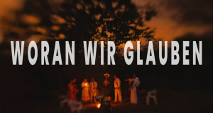Woran wir glauben