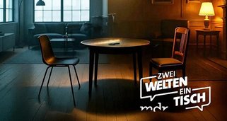 2 Welten – 1 Tisch