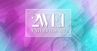 2WEI. Unterwegs mit …
