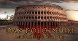 Das Kolosseum - Arena der Macht – Bild: Blink Films