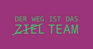 Der Weg ist das Team Der Weg ist das Team