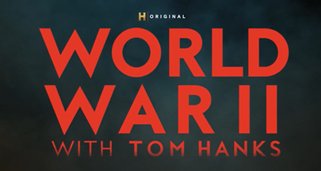 Der Zweite Weltkrieg mit Tom Hanks Der Zweite Weltkrieg mit Tom Hanks