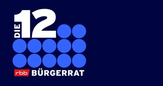 Die 12 – rbb Bürgerrat
