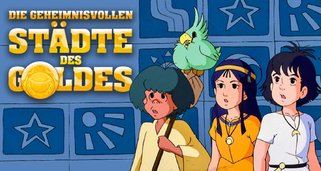 Die geheimnisvollen Städte des Goldes Die geheimnisvollen Städte des Goldes