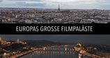Europas große Filmpaläste – Bild: arte/DokFabrik