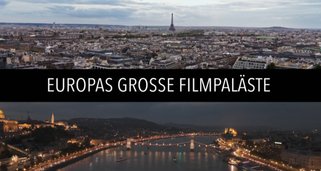 Europas große Filmpaläste
