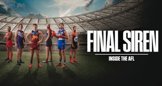 Final Siren: Inside The AFL Final Siren: Inside The AFL