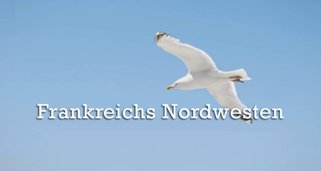 Frankreichs Nordwesten
