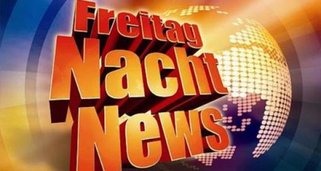 Freitag Nacht News Freitag Nacht News