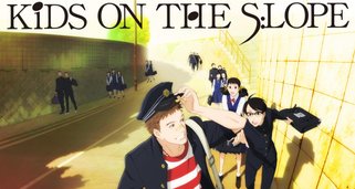 Kids on the Slope Kids on the Slope