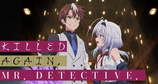 Killed again, Mr. Detective. Killed again, Mr. Detective.