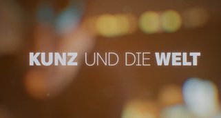 Kunz und die Welt